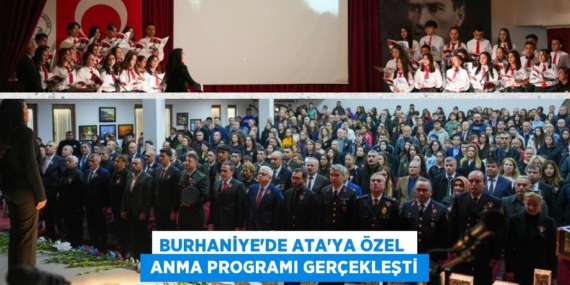 BURHANİYE’DE ATA’YA ÖZEL   ANMA PROGRAMI GERÇEKLEŞTİ