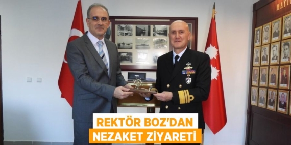 REKTÖR BOZ’DAN NEZAKET ZİYARETİ