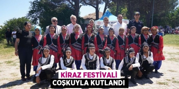 KİRAZ FESTİVALİ COŞKUYLA KUTLANDI