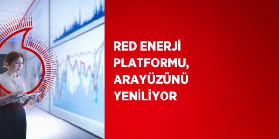 RED ENERJİ PLATFORMU, ARAYÜZÜNÜ YENİLİYOR