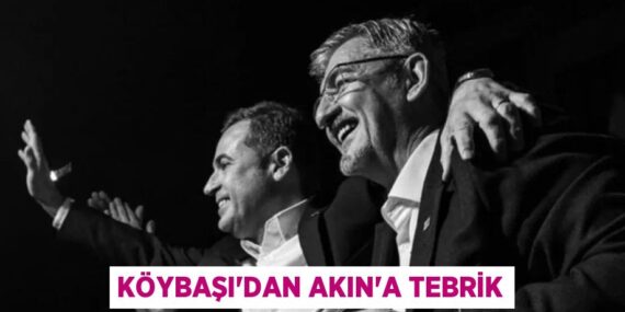 KÖYBAŞI’DAN AKIN’A TEBRİK