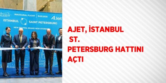 AJET, İSTANBUL  ST. PETERSBURG HATTINI AÇTI