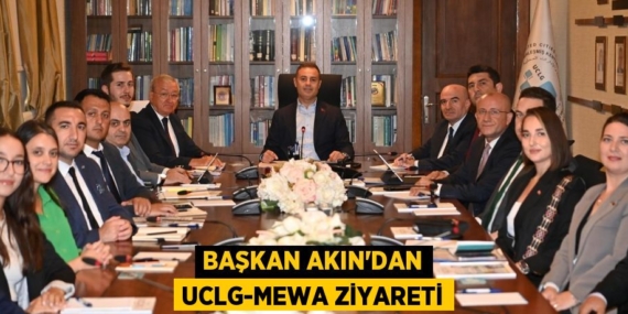 BAŞKAN AKIN’DAN UCLG-MEWA ZİYARETİ