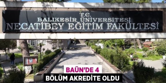 BAÜN’DE 4 BÖLÜM AKREDİTE OLDU