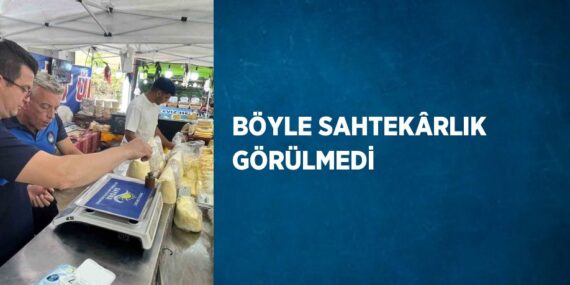 BÖYLE SAHTEKÂRLIK GÖRÜLMEDİ
