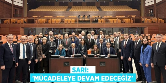 SARI:   “MÜCADELEYE DEVAM EDECEĞİZ”