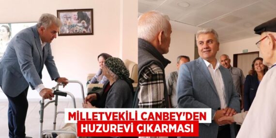 Milletvekili Canbey’den huzurevi çıkarması