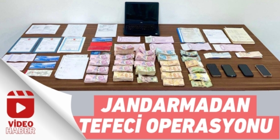 JANDARMADAN TEFECİ OPERASYONU