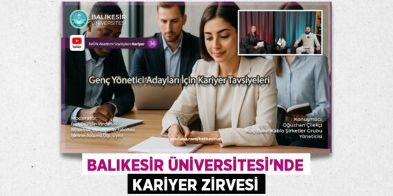 BALIKESİR ÜNİVERSİTESİ’NDE KARİYER ZİRVESİ