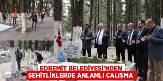 EDREMİT BELEDİYESİ’NDEN ŞEHİTLİKLERDE ANLAMLI ÇALIŞMA