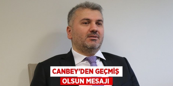 CANBEY’DEN GEÇMİŞ OLSUN MESAJI