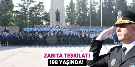 ZABITA TEŞKİLATI 198 YAŞINDA!