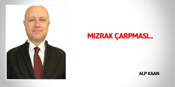 MIZRAK ÇARPMASI…