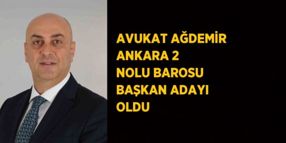 AVUKAT AĞDEMİR ANKARA 2 NOLU BAROSU BAŞKAN ADAYI OLDU