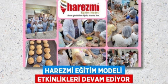 HAREZMİ EĞİTİM MODELİ ETKİNLİKLERİ DEVAM EDİYOR