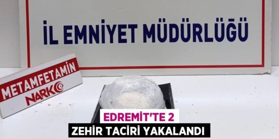 Edremit’te 2 zehir taciri yakalandı