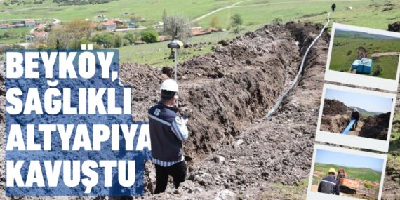 BEYKÖY, SAĞLIKLI ALTYAPIYA KAVUŞTU