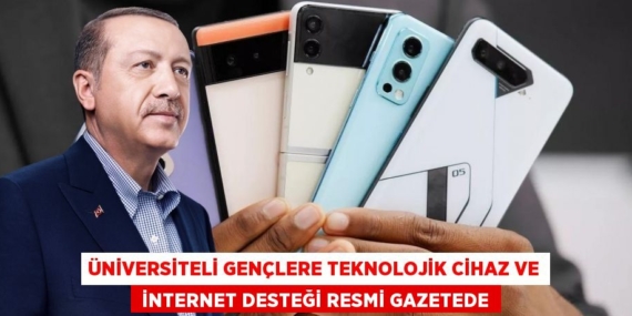 ÜNİVERSİTELİ GENÇLERE TEKNOLOJİK CİHAZ VE  İNTERNET DESTEĞİ RESMİ GAZETEDE