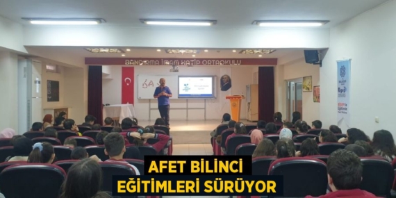 AFET BİLİNCİ EĞİTİMLERİ SÜRÜYOR