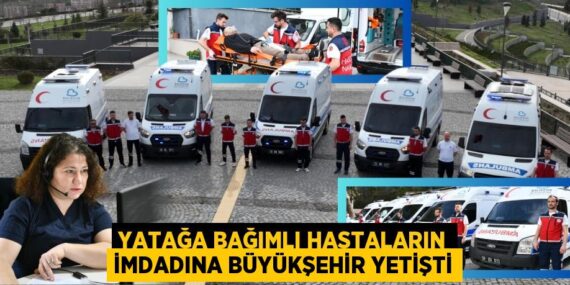 YATAĞA BAĞIMLI HASTALARIN İMDADINA BÜYÜKŞEHİR YETİŞTİ