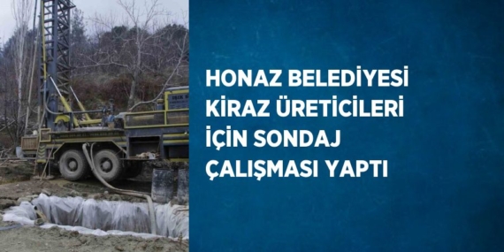 HONAZ BELEDİYESİ KİRAZ ÜRETİCİLERİ İÇİN SONDAJ ÇALIŞMASI YAPTI