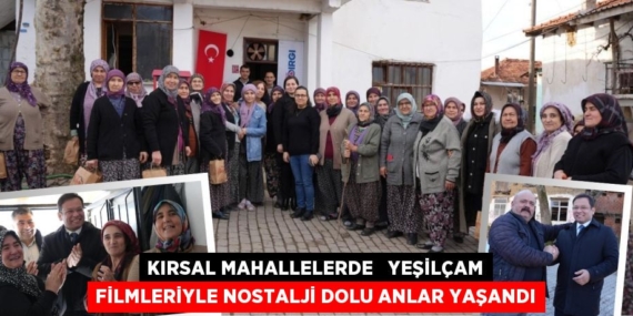 KIRSAL MAHALLELERDE   YEŞİLÇAM FİLMLERİYLE NOSTALJİ DOLU ANLAR YAŞANDI