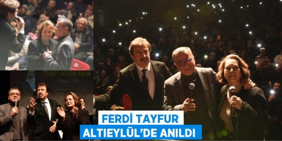 FERDİ TAYFUR ALTIEYLÜL’DE ANILDI