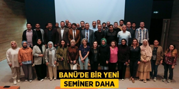 BANÜ’DE BİR YENİ  SEMİNER DAHA