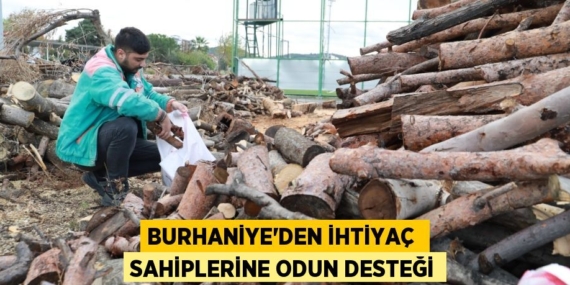 BURHANİYE’DEN İHTİYAÇ  SAHİPLERİNE ODUN DESTEĞİ