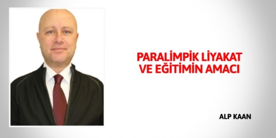 PARALİMPİK LİYAKAT VE EĞİTİMİN AMACI