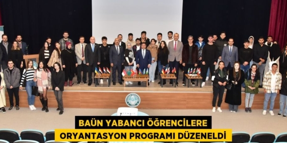 BAÜN YABANCI ÖĞRENCİLERE  ORYANTASYON PROGRAMI DÜZENELDİ