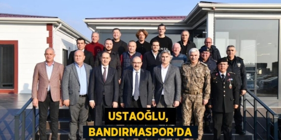 USTAOĞLU,   BANDIRMASPOR’DA