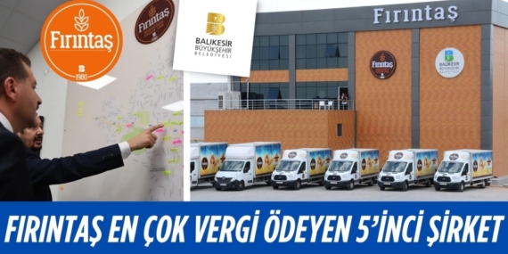 FIRINTAŞ EN ÇOK VERGİ ÖDEYEN 5’İNCİ ŞİRKET