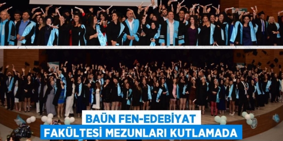 BAÜN FEN-EDEBİYAT FAKÜLTESİ MEZUNLARI KUTLAMADA