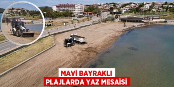 MAVİ BAYRAKLI PLAJLARDA YAZ MESAİSİ