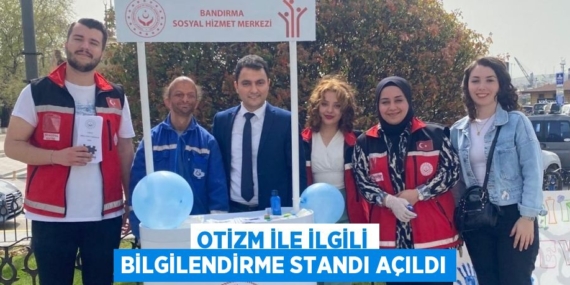 OTİZM İLE İLGİLİ BİLGİLENDİRME STANDI AÇILDI