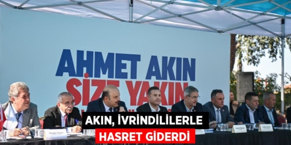 AKIN, İVRİNDİLİLERLE HASRET GİDERDİ