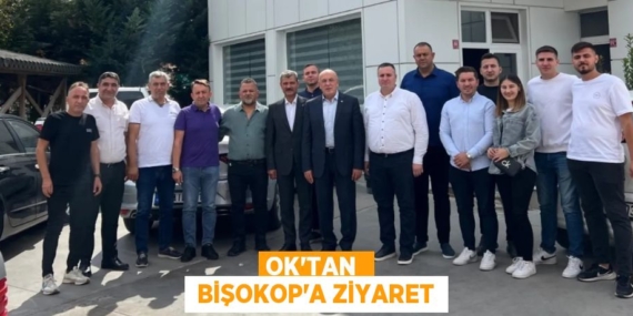 OK’TAN   BİŞOKOP’A ZİYARET