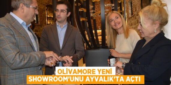 OLİVAMORE YENİ SHOWROOM’UNU AYVALIK’TA AÇTI