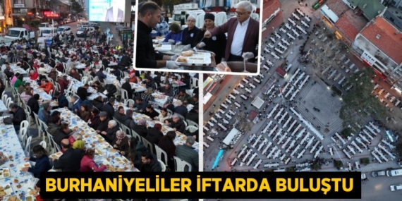 BURHANİYELİLER İFTARDA BULUŞTU