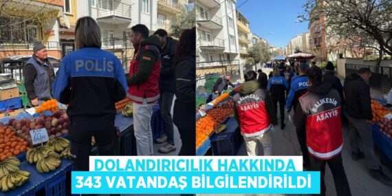 DOLANDIRICILIK HAKKINDA 343 VATANDAŞ BİLGİLENDİRİLDİ