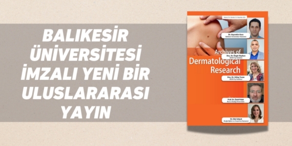 BALIKESİR ÜNİVERSİTESİ İMZALI YENİ BİR ULUSLARARASI YAYIN