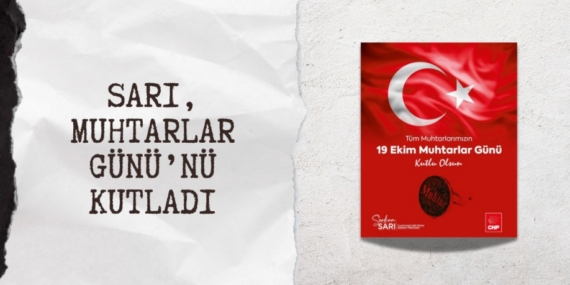 SARI, MUHTARLAR GÜNÜ’NÜ KUTLADI