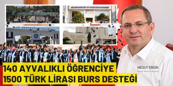 140 AYVALIKLI ÖĞRENCİYE 1500 TÜRK LİRASI BURS DESTEĞİ