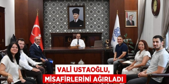 VALİ USTAOĞLU, MİSAFİRLERİNİ AĞIRLADI