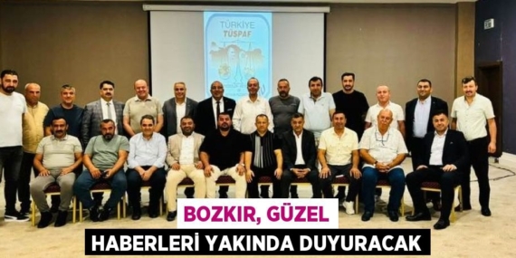 BOZKIR, GÜZEL HABERLERİ YAKINDA DUYURACAK