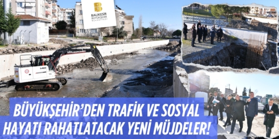 BÜYÜKŞEHİR’DEN TRAFİK VE SOSYAL HAYATI RAHATLATACAK YENİ MÜJDELER!