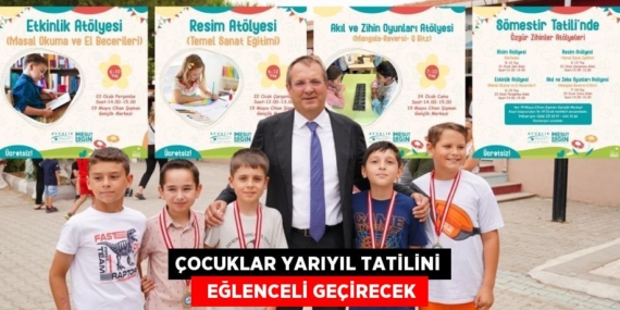 ÇOCUKLAR YARIYIL TATİLİNİ   EĞLENCELİ GEÇİRECEK