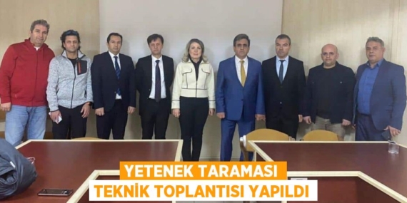 YETENEK TARAMASI TEKNİK TOPLANTISI YAPILDI