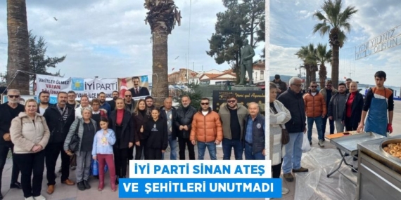 İYİ PARTİ SİNAN ATEŞ VE  ŞEHİTLERİ UNUTMADI
